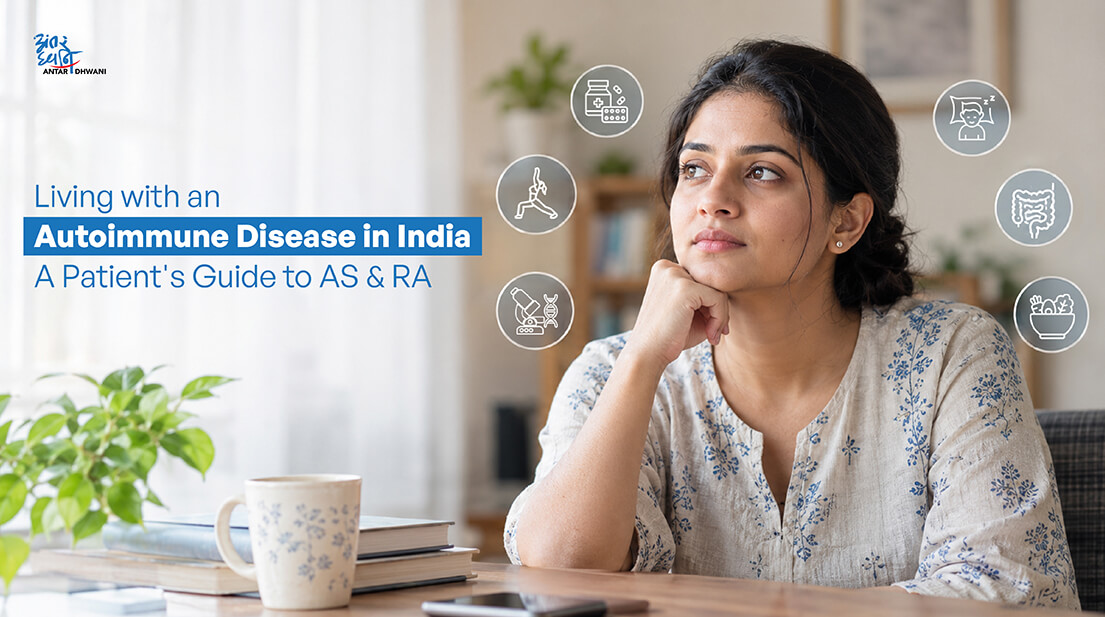 Living with an Autoimmune Disease in India: A Patient’s Guide to AS & RA
